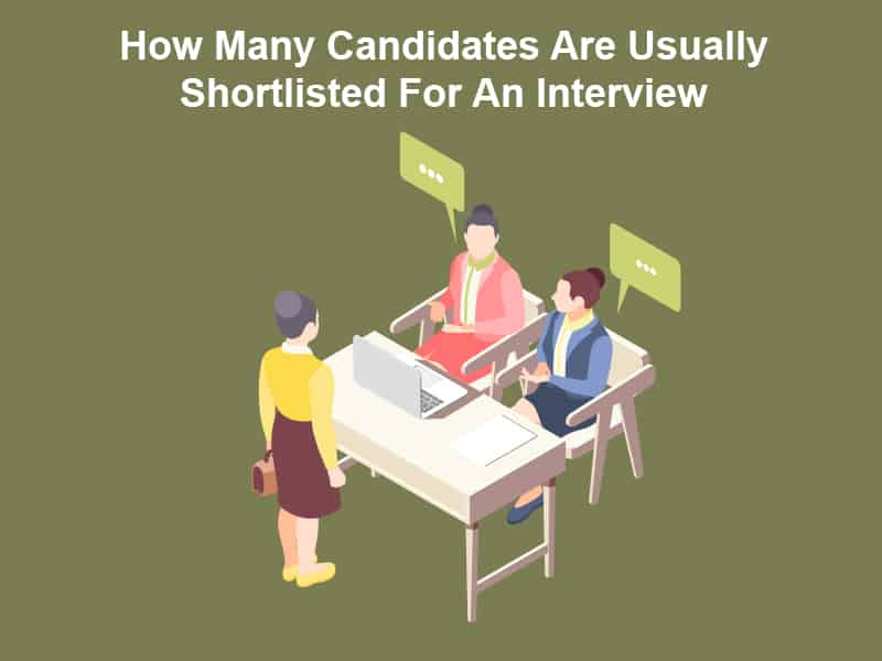 How Many Candidates Are Usually Shortlisted For An Interview