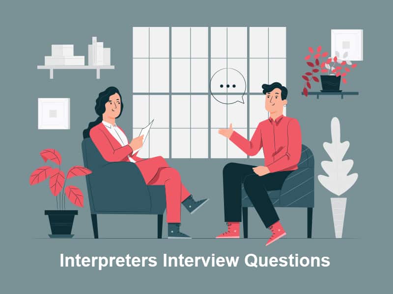 Interpreters Interview Questions