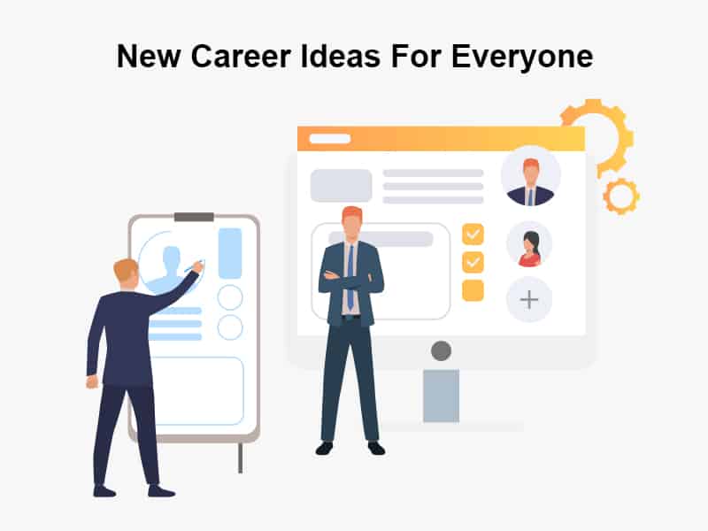 New Career Ideas For Everyone