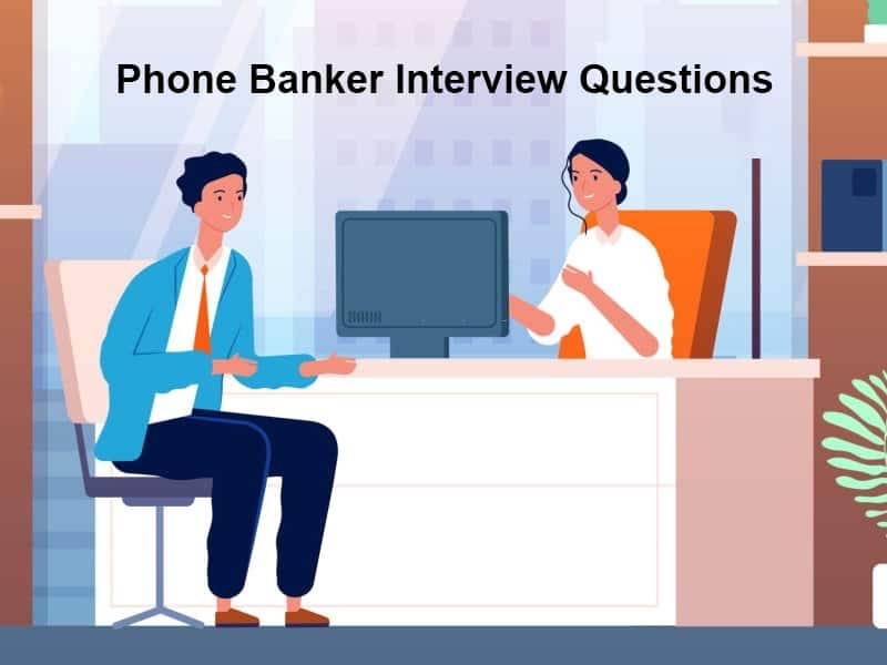 Phone Banker Interview Questions