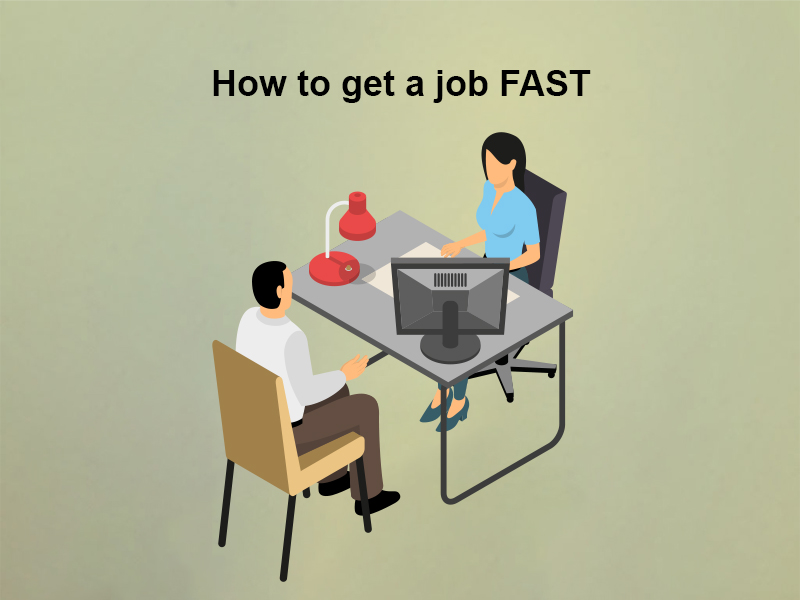 How To Get a Job FAST