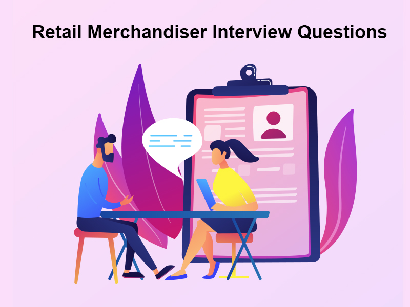 Retail Merchandiser Interview Questions