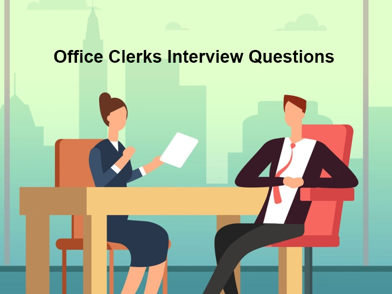 Office Clerks Interview Questions