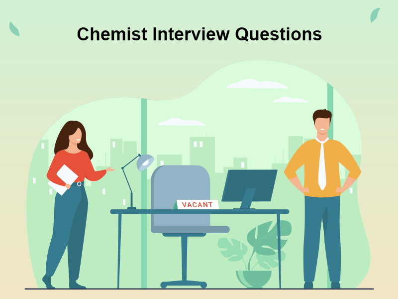 Chemist Interview Questions