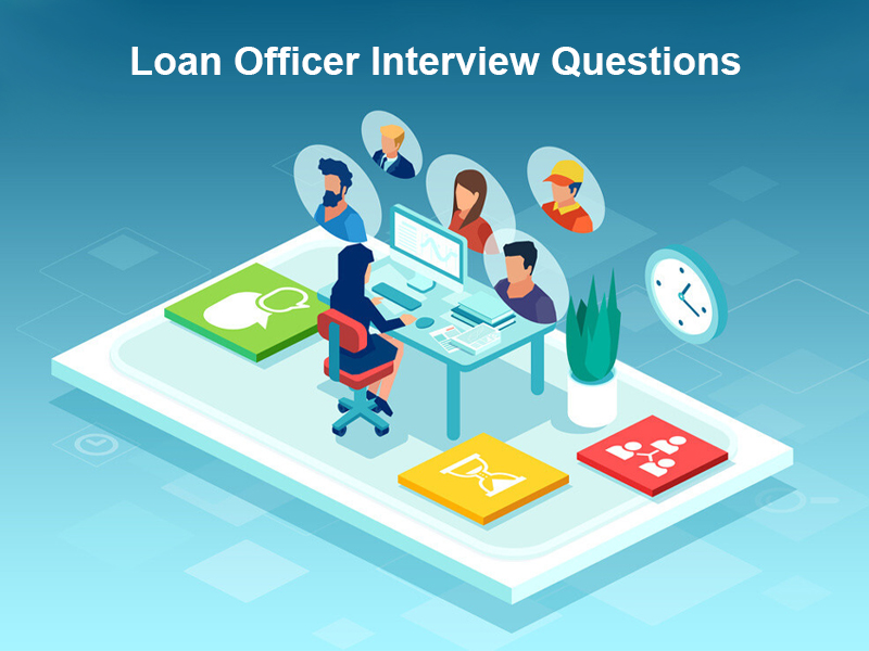 Loan Officer Interview Questions