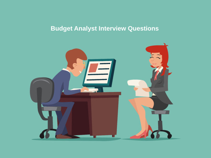 Budget Analyst Interview Questions