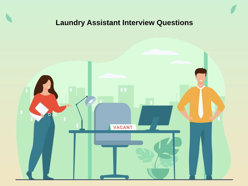 top-21-laundry-assistant-interview-questions-in-2023-with-answers